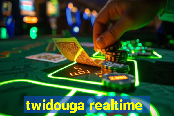 twidouga realtime