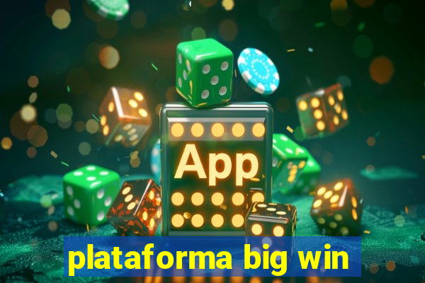 plataforma big win