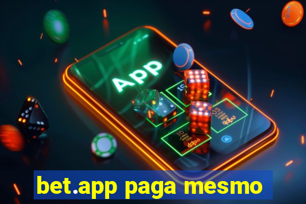 bet.app paga mesmo