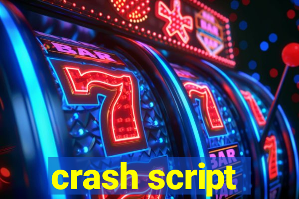 crash script