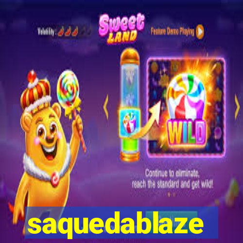 saquedablaze