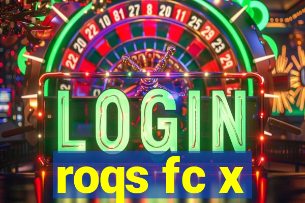 roqs fc x