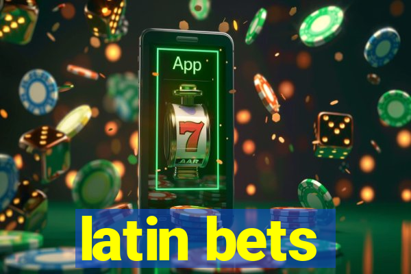 latin bets