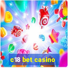 c18 bet casino