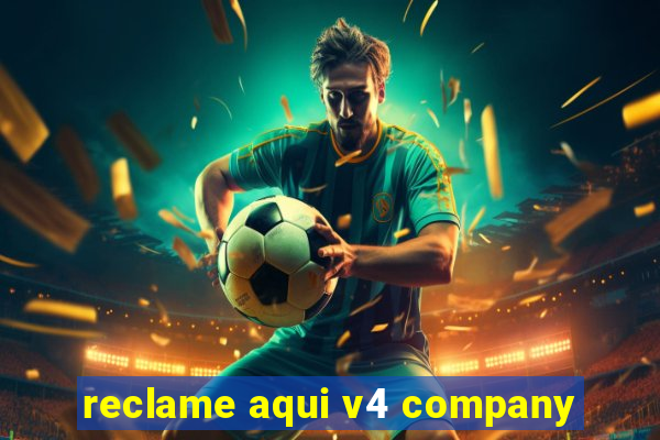 reclame aqui v4 company