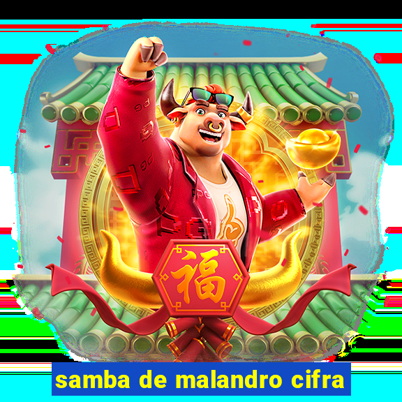 samba de malandro cifra