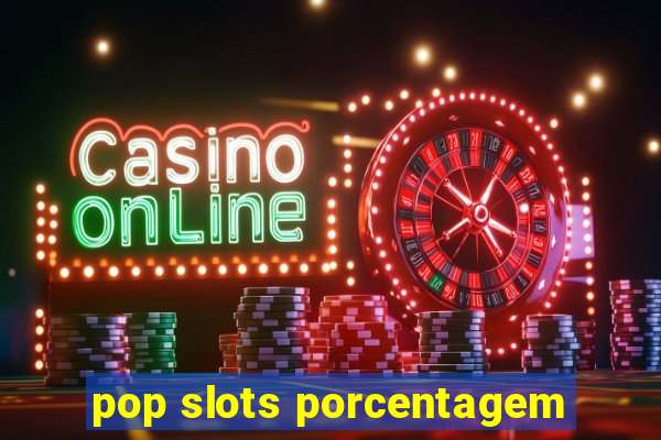 pop slots porcentagem