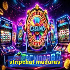 stripchat maduras