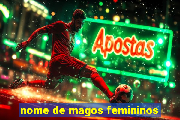 nome de magos femininos