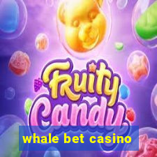 whale bet casino