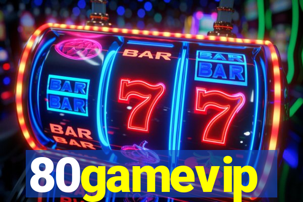 80gamevip