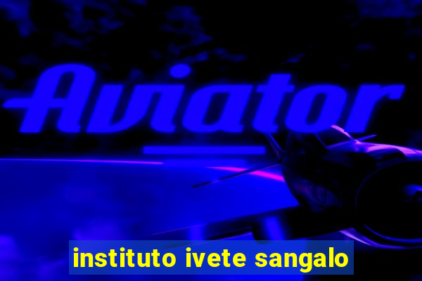 instituto ivete sangalo