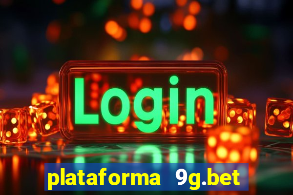 plataforma 9g.bet é confiável