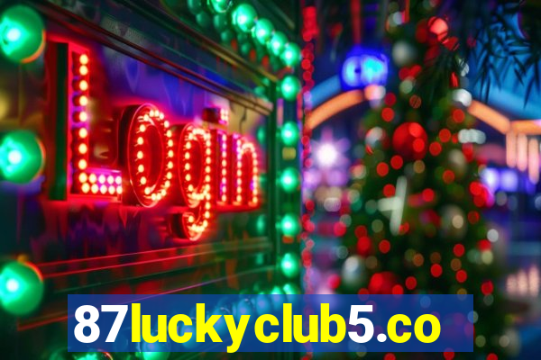 87luckyclub5.com