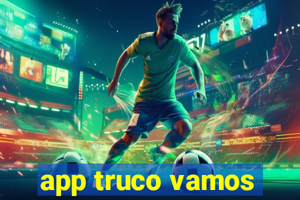 app truco vamos