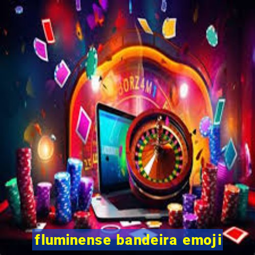 fluminense bandeira emoji