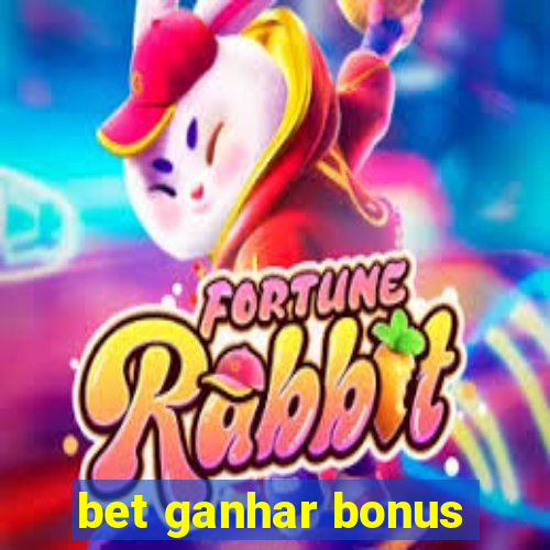 bet ganhar bonus