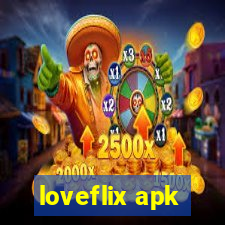 loveflix apk