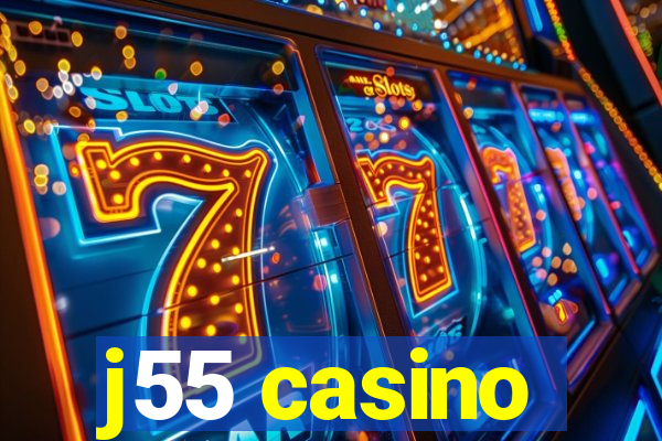 j55 casino