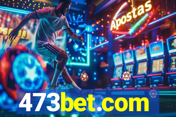 473bet.com