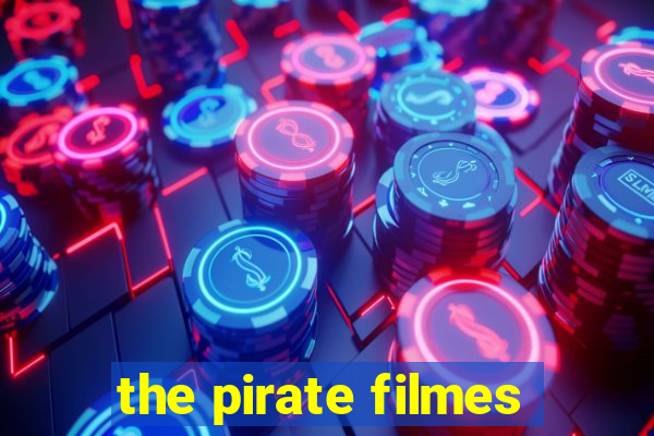 the pirate filmes