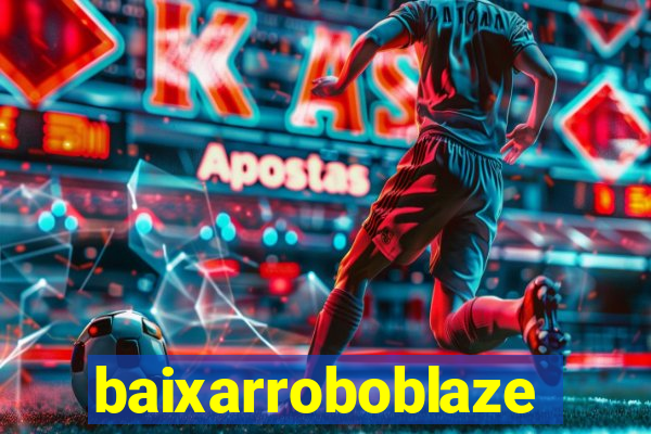 baixarroboblaze