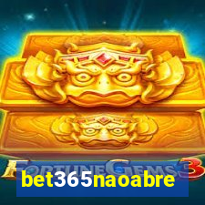 bet365naoabre