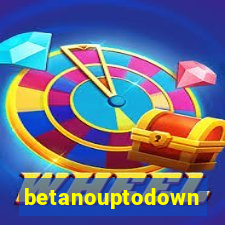 betanouptodown