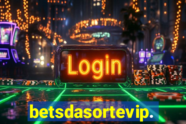 betsdasortevip.com