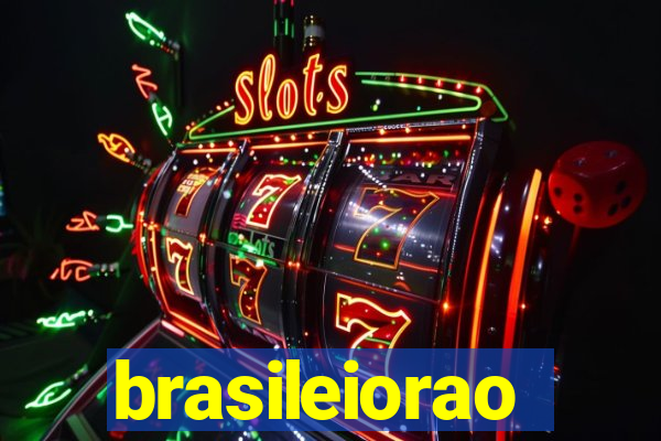 brasileiorao