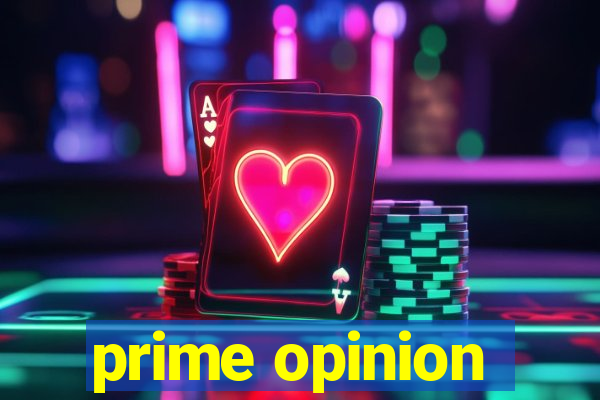 prime opinion