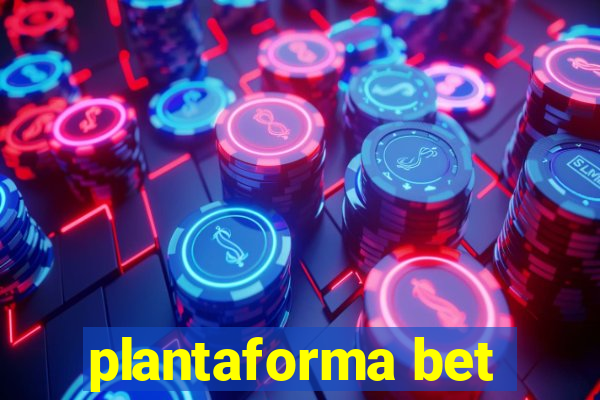 plantaforma bet