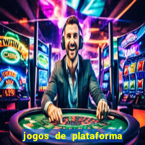 jogos de plataforma para ganhar dinheiro