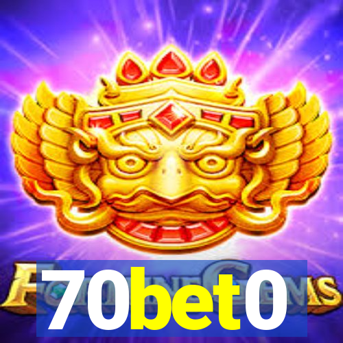 70bet0