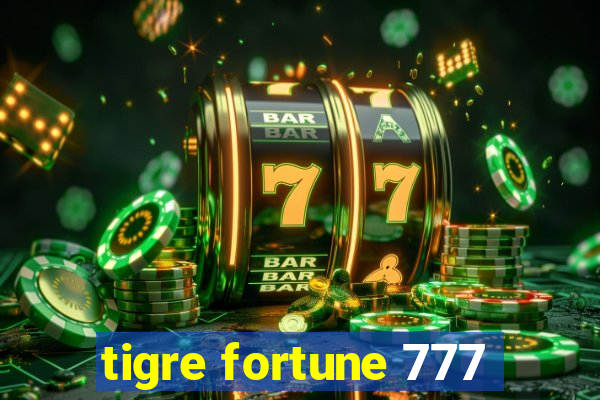 tigre fortune 777