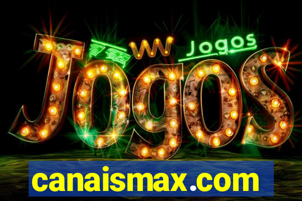 canaismax.com