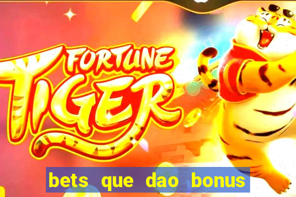 bets que dao bonus no cadastro sem deposito