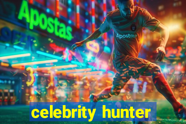 celebrity hunter