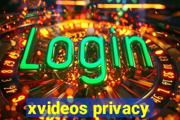 xvideos privacy