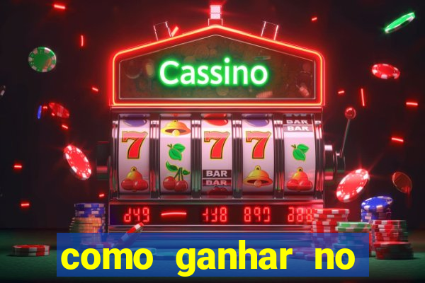 como ganhar no tigrinho estrategia