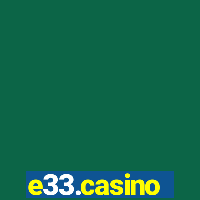 e33.casino