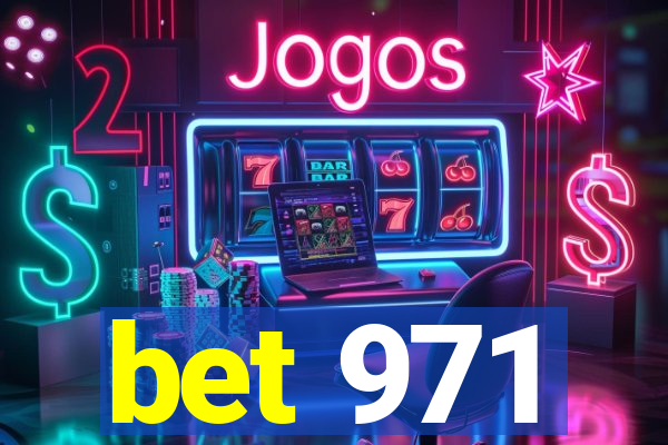 bet 971