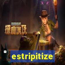 estripitize