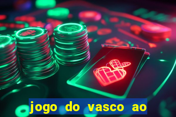 jogo do vasco ao vivo em hd