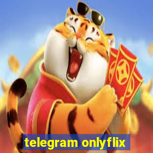 telegram onlyflix