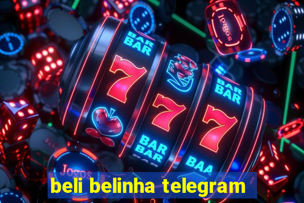 beli belinha telegram