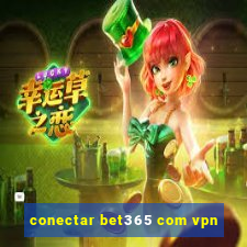 conectar bet365 com vpn