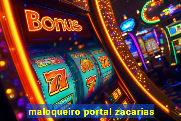 maloqueiro portal zacarias