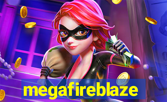 megafireblaze