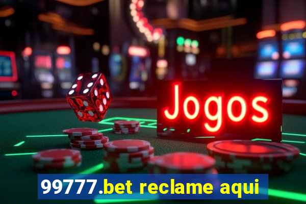 99777.bet reclame aqui